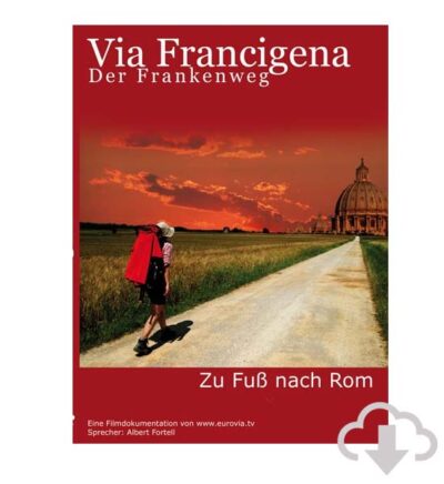 Filmdokumentation Pilger Reise Via Francigena Rom